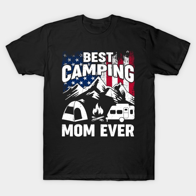 Best Camping Mom Ever American Flag T-Shirt by Tuyetle